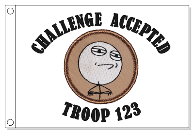 Challenge Accepted Patrol Flag