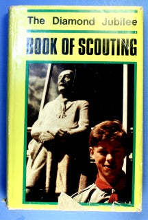 The Diamond Jubilee Book of Scouting